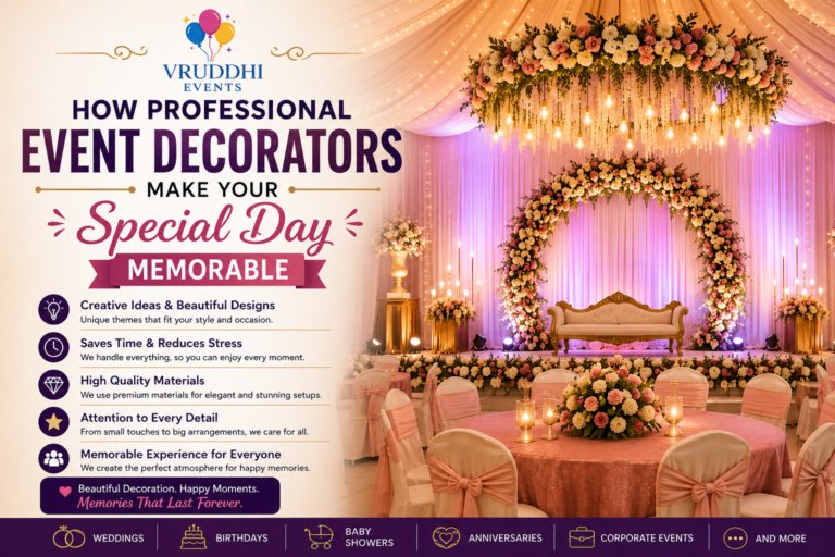 Professional Event Decorators setup by Vruddhi Events for weddings, birthdays, baby showers, and special celebrations in Hyderabad.